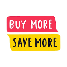 BUY MORE SAVE MORE